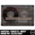 Hatcha, Crazy D & Beezy - Rinse FM - 05/02/2004