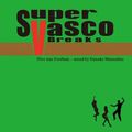 SUPER VASCO BREAK'S vol.3 - Dive into FreeSoul -