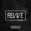 Revive 107 With Retroid And Adam Csoman (19-04-2018)
