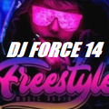FREESTYLE KING DJ FORCE XIV NORTHERN CALIFORNIA! BAY AREA TAKIN OVER! COME GET IT!