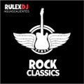 Rulex Dj - The Best Rock Classics