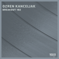 BREAKOUT s Ozrenom Kanceljakom #192 - 31.01.2022. Powered by Kozel