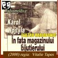 Va ofer de la Radio Moldova Wojtyla Karo  In fata pravaliei bijutierului (2000) reg. Vitalie Tapes