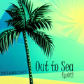 Out To Sea - Ep.012 (2022 Deep House Mix)