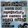 Pop Songs Your New Boyfriend's Too Stupid to Know About - Jan 22, 2021 {#28} w/ Nick, Just Blankets