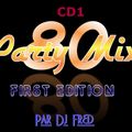 DJ Fred - Party Mix 80 First Edition CD1