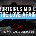 #Short Girls MiX - EP-10 [The Love Affair]