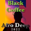 Black Coffee ― Afro Deep 2022