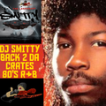 DJ Smitty Back 2 Da Crates 80's R&B