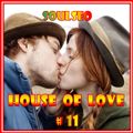 House Of Love #11