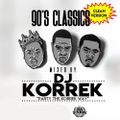 DJ Korrek - 90s Classics