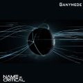 Name Is Critical - Ganymede