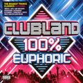 Clubland 100% Euphoric CD 2