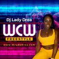 DJ Lady Drea - #WCW Freestyle 7.0 #REGGAE BLAST