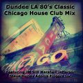 Dundee LA 80's Classic Chicago House Club Mix Feat. JM Silk Marshall Jefferson Adonis Fingers