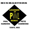 Legends Of PWL Remix-Mixmasters Phil Harding & Pete Hammond Vinyl Mix