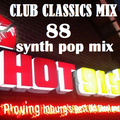 CLUB CLASSICS MIX 88 (SYNTH POP MIX)