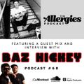 The Allergies Podcast Ep. #68 (with guest Baz Hickey)