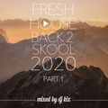 DJ Kix - Fresh House Back 2 Skool 2020 Part.1