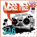 More Fire Show Ep346 Jan 7th 2022 with Crossfire from Unity Sound