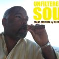 UNFILTERED SOUL (CLASS SICK MIX) by DJ ROB ALAHN