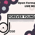Forever Young Open Format LIVE Mix by DJose