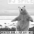 DJ SPICE - WINTER RnB & HIP HOP CHILL OUT MIX