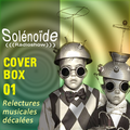 Solénoïde - Cover Box 01 - Senor Coconut, Narcophony, Sun Ra, Dr Israel, Geri Allen, Spirit Feel...