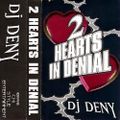 D.J. Deny - 2 Hearts In Denial vol.1 [A]