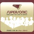 Supersonic - Hear What You Love To Dance! (2003)