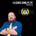 Crate Gang Radio Ep. 121: DJ Mac