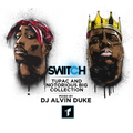 Switch Presents: Tupac & Notorious Big Collection Mixed by Dj Alvin Duke