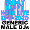 (Mostly) 80s & New Wave Happy Hour - Generic Male DJs - 12-11-2020 + Preshow