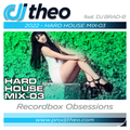 2022 - Hard House Mix-03 DJ Theo Feat. DJ Brad-B - Free Show