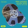 Raw Chicago house tapes – Mixed by Jamie 3:26