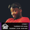 2 Four 7 - The Thursday Hype Show 14 FEB 2019