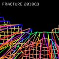 Fracture 2018Q3