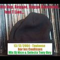 Mix Dj Nice et Selecta Tony Boy feat T Lion,... - bar les Coulisses - Toulouse - 13/12/2004