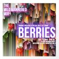 The Mild Mannered Mix Vol. 66 with special guests BERRIES