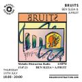 Bruits with Ben Sleia & A.Fruit (July '21)