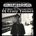DJ Crazy Toones Tribute - HipHopPhilosophy.com Radio
