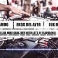 DJ OMAMBO - I LIKE MINE RARE BUT WITH LOTS OF FLAVOR MIX · EKOS DEL AYER · LUX MAMBO NIGHTS