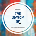 Craig Bailey - The Switch Up Vol 14