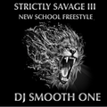 DJ Smooth One - Strictly Savage III