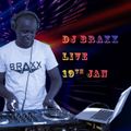 DJ BRAXX LIVE 19TH JAN