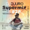 DJ DJURO - SUPERMIX #28 (SUMMER 2020 & COVER HITS)