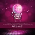Classic Disco 90' - Back to Reality