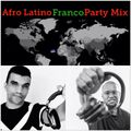 Afro Latino Franco Party Mix