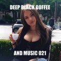 DEEP BLACK COFFEE AND MUSIC 021 - Dj Pita B