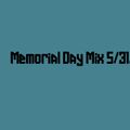 Memorial Day Mix 5/31/21